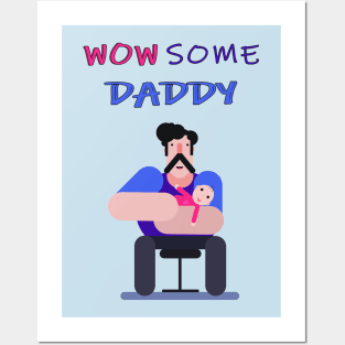 WOWsome Daddy Posters and Art